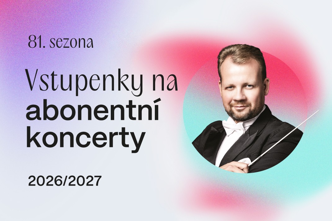 3. srpna zahajujeme volný prodej abonentních koncertů 3. srpna zahajujeme volný prodej abonentních koncertů